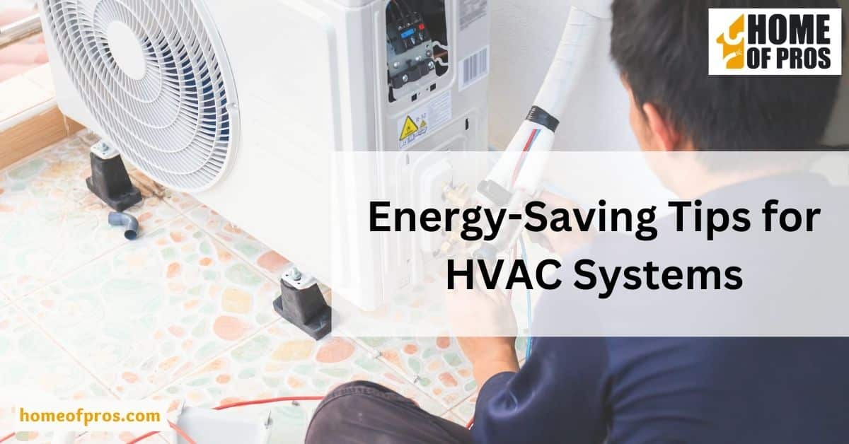 Energy-Saving Tips for HVAC Systems