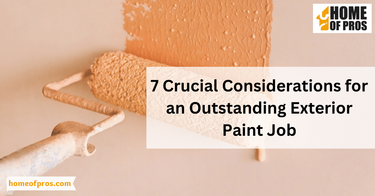 7 Crucial Considerations for an Outstanding Exterior Paint Job