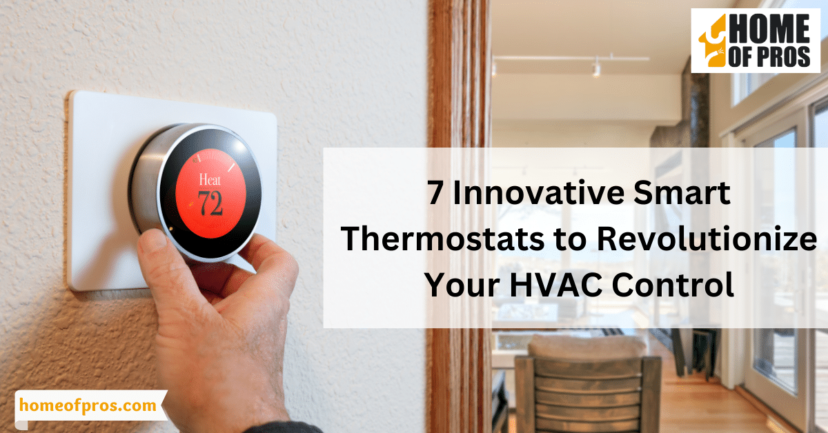 7 Innovative Smart Thermostats to Revolutionize Your HVAC Control