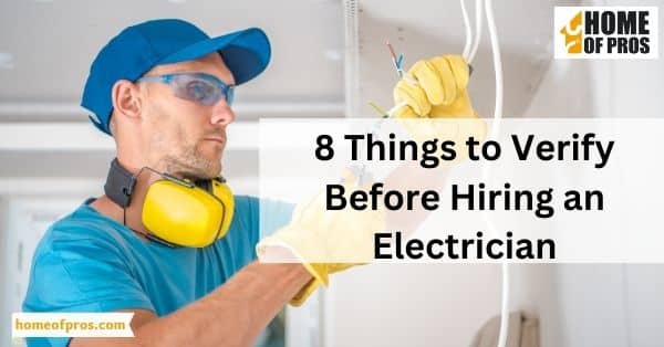8 Things to Verify Before Hiring an Electrician