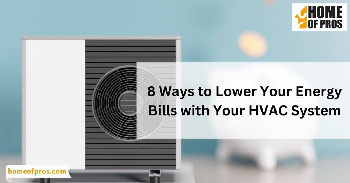 8 Ways to Lower Your Energy Bills with Your HVAC System