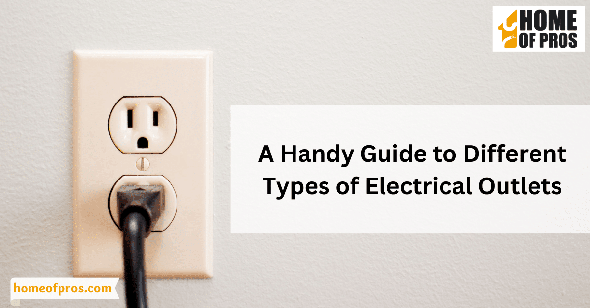 A Handy Guide to Different Types of Electrical Outlets