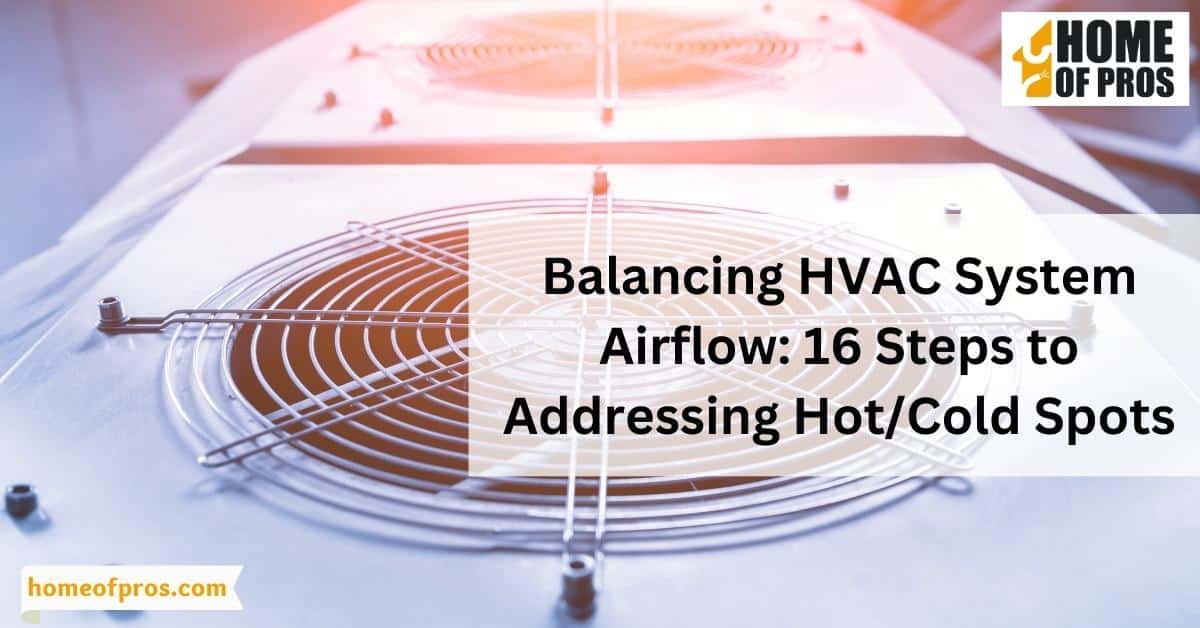Balancing HVAC System Airflow: 16 Steps to Addressing Hot/Cold Spots