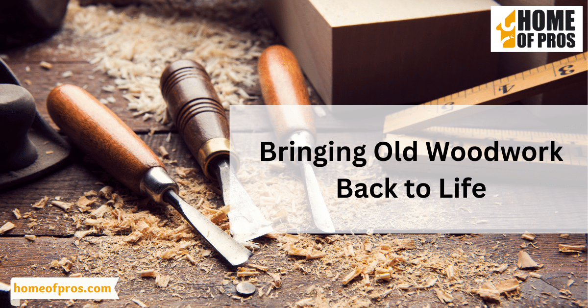 Bringing Old Woodwork Back to Life