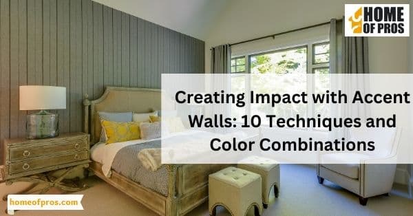 Creating Impact with Accent Walls: 10 Techniques and Color Combinations