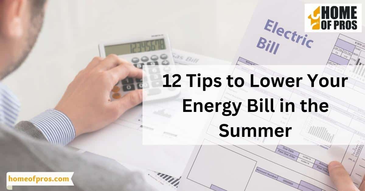 12 Tips to Lower Your Energy Bill in the Summer