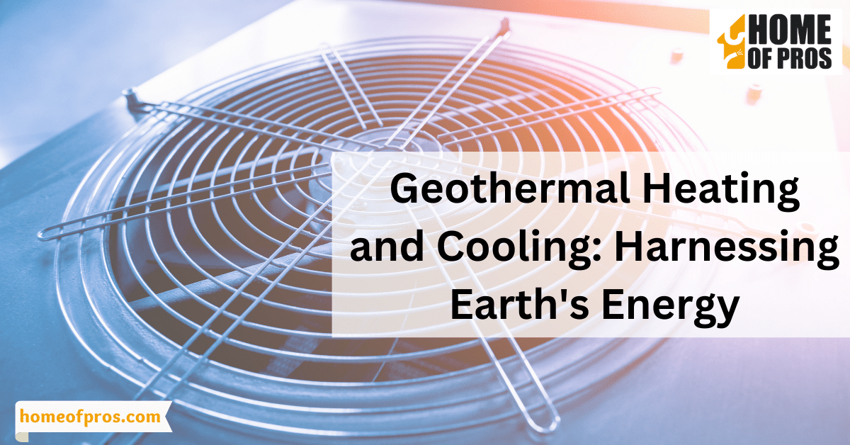Geothermal Heating and Cooling: Harnessing Earth’s Energy