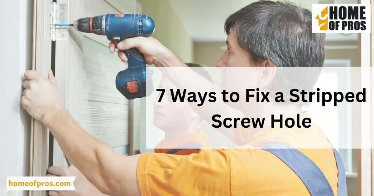 7 Ways to Fix a Stripped Screw Hole