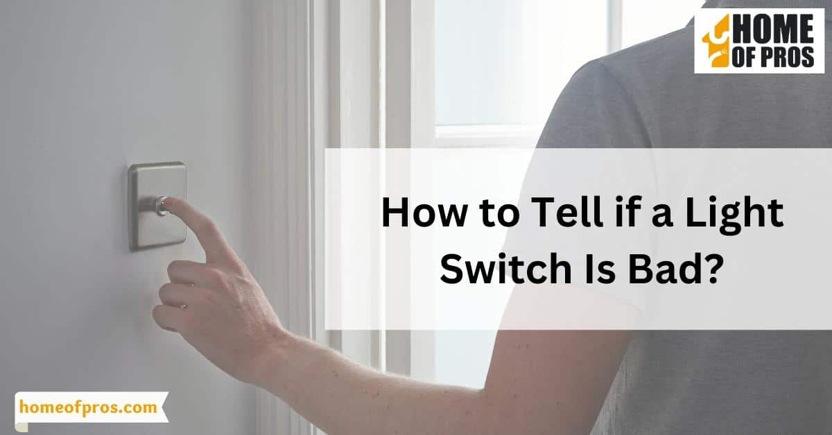How to Tell if a Light Switch Is Bad?