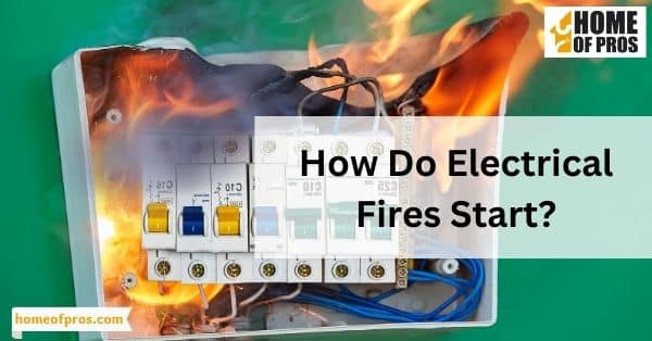 How Do Electrical Fires Start?