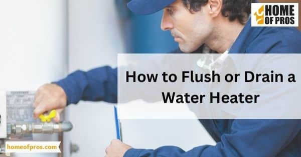 How to Flush or Drain a Water Heater