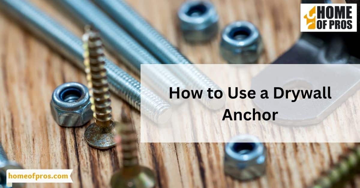 How to Use a Drywall Anchor