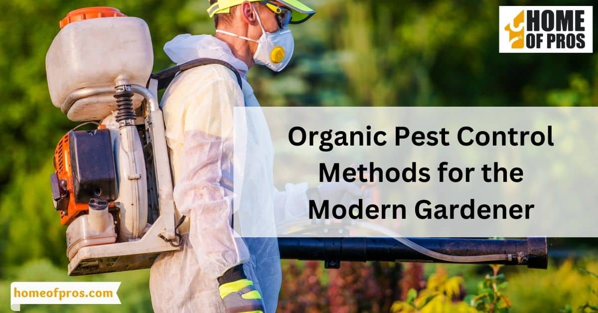 Organic Pest Control Methods for the Modern Gardener