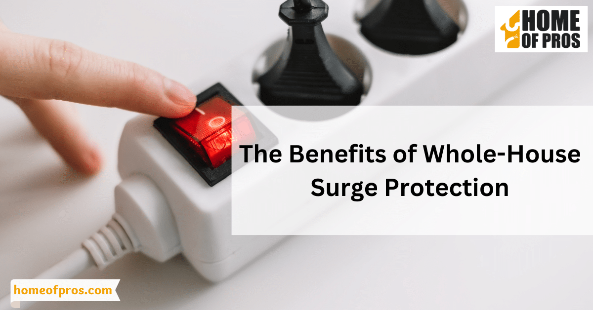 The Benefits of Whole-House Surge Protection