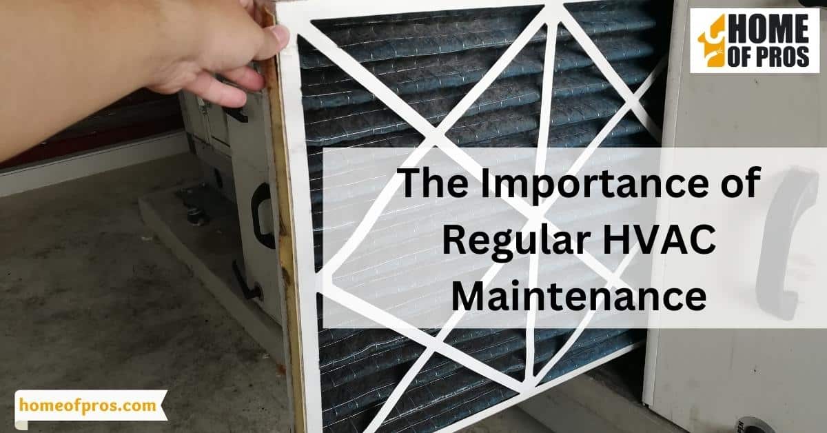 The Importance of Regular HVAC Maintenance