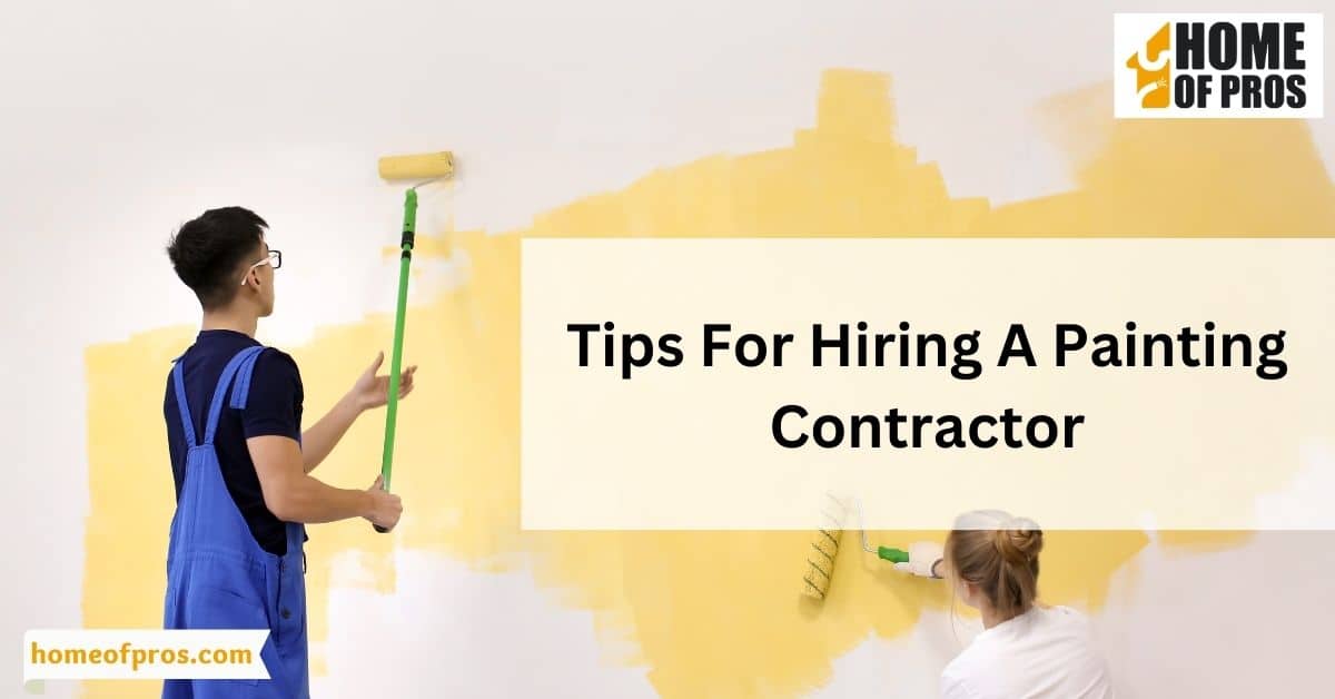 Tips For Hiring A Painting Contractor