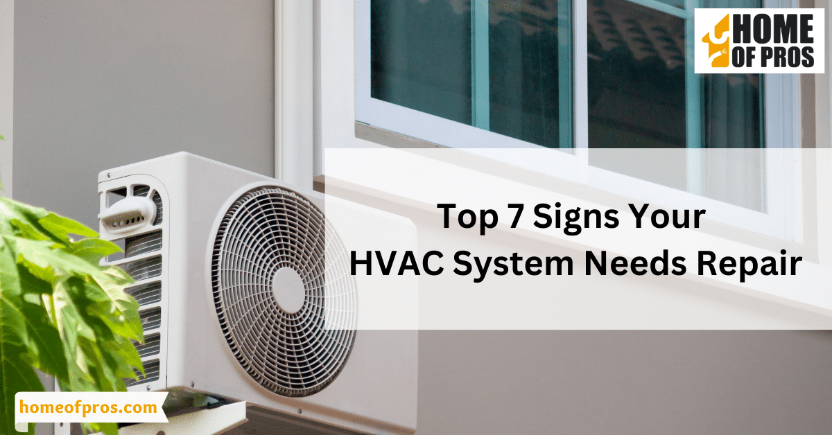 Top 7 Signs Your HVAC System Needs Repair