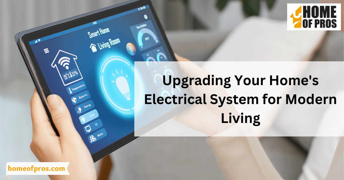 Upgrading Your Home’s Electrical System for Modern Living