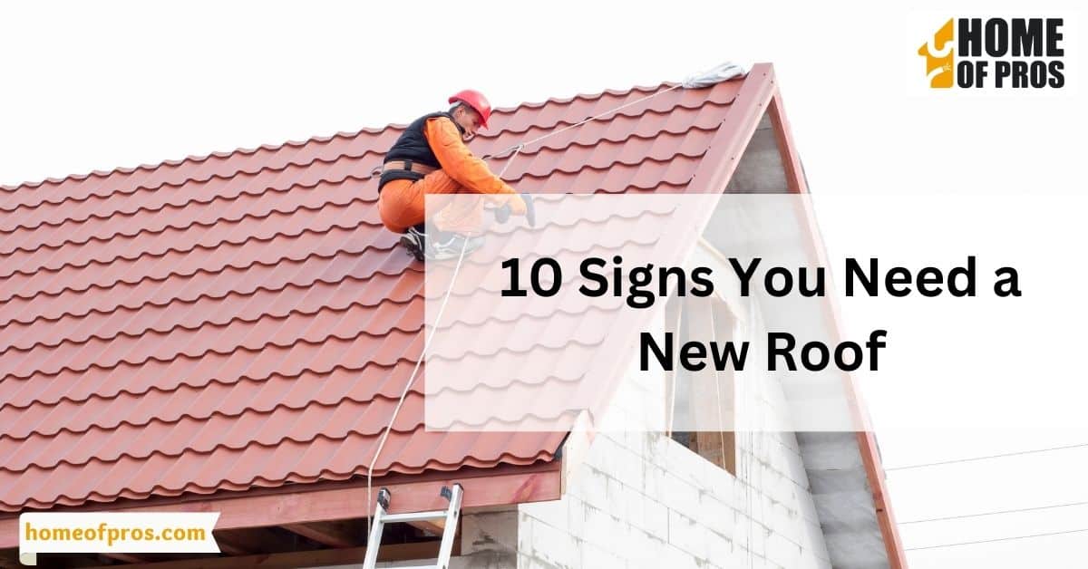 10 Signs You Need a New Roof
