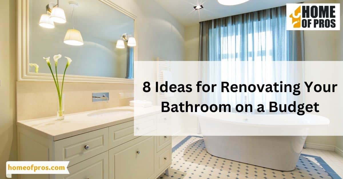 8 Ideas for Renovating Your Bathroom on a Budget