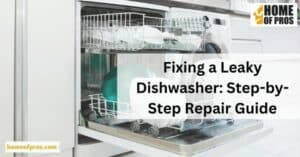 Fixing a Leaky Dishwasher_ Step-by-Step Repair Guide