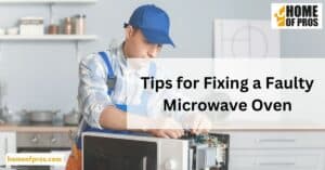 Tips for Fixing a Faulty Microwave Oven