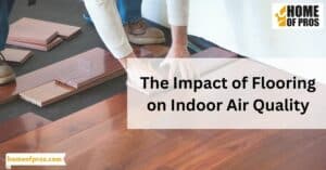 The Impact of Flooring on Indoor Air Quality