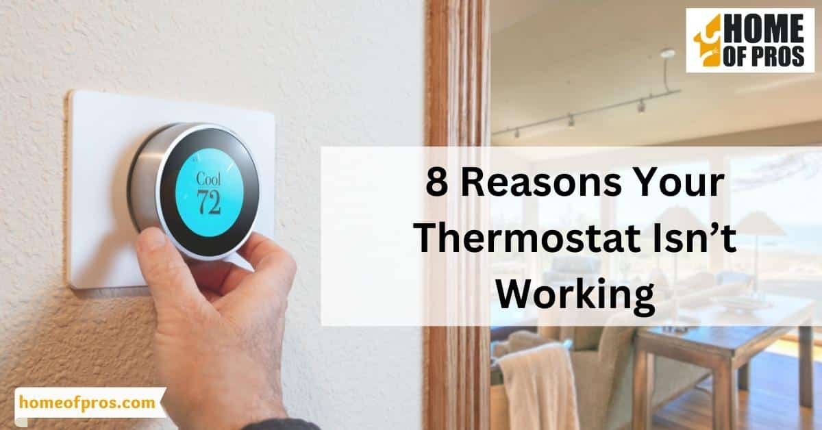 8 Reasons Your Thermostat Isn’t Working