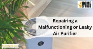 Repairing a Malfunctioning or Leaky Air Purifier