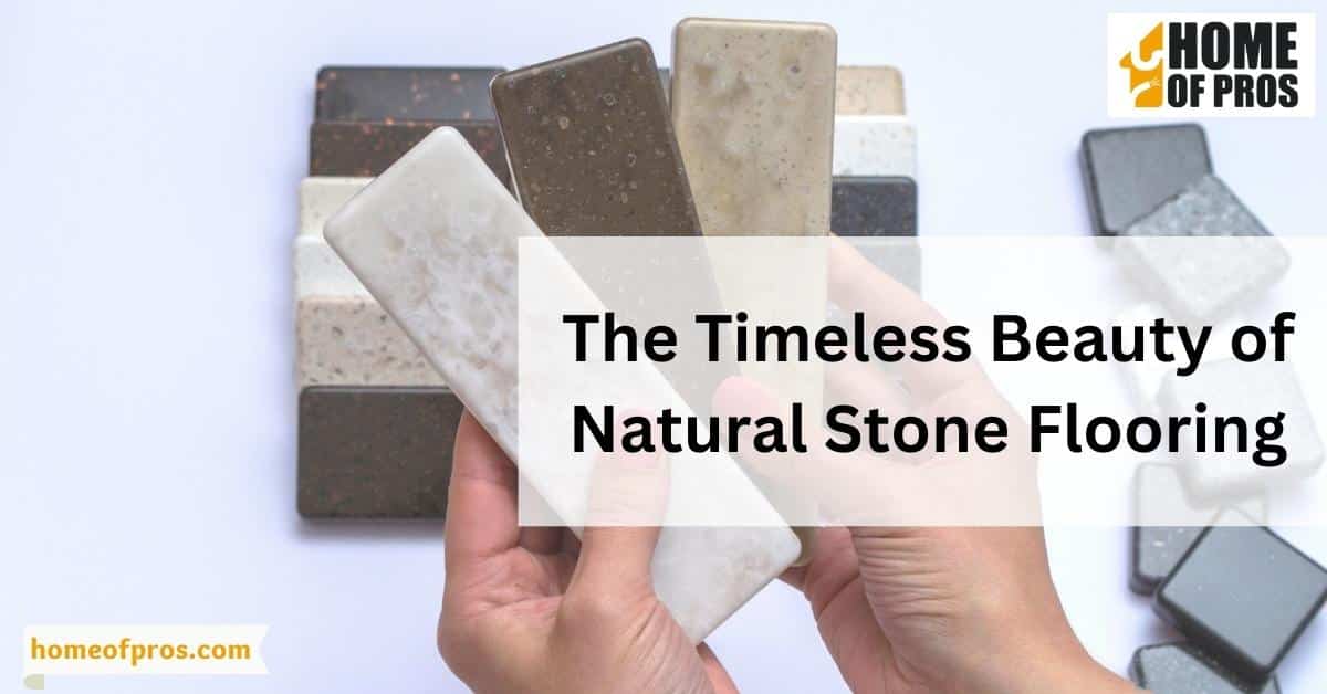 The Timeless Beauty of Natural Stone Flooring